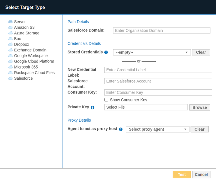 Salesforce dialog box Dialog box to configure the path, credentials and proxy agent for a Salesforce Target.