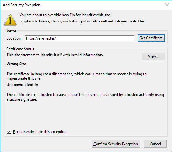 Adding a security exception in Firefox Example of "https://er-master/" added as a security exception with "Permanently store this exception" selected.