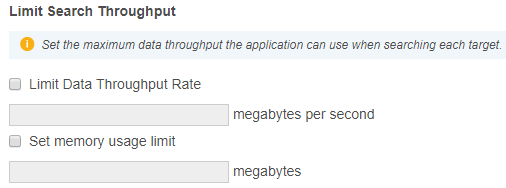 Limit Search Throughput option Configure the data and memory usage limit for a scan schedule.
