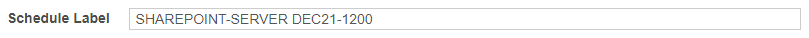 Schedule Label example Example of scan Schedule Label set to "SharePoint-Server Dec21-1200"