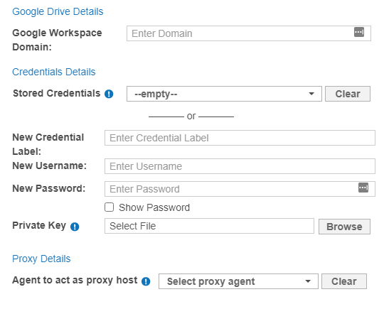 Google Drive Details dialog box Dialog box to configure the path, credentials and proxy agent for a Google Workspace Target.