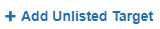 Add Unlisted Target button Add Unlisted Target button to add a new, unlisted Target to the Master Server.