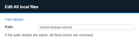Edit All local files Example of "Edit All local files" dialog box with the path set to "\home\debian-server".